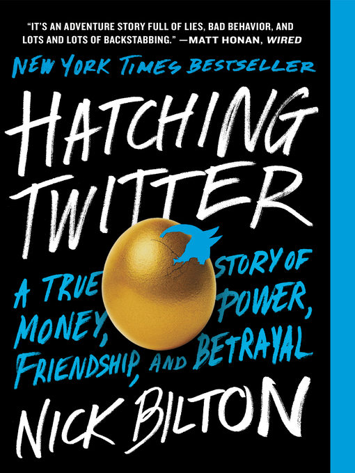 Title details for Hatching Twitter by Nick Bilton - Available